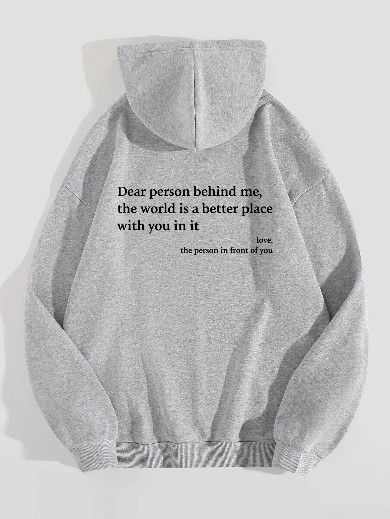 Dear Person Behind Me,the World Is A Better Place,with You In It,love,the Person In Front Of You,Women's Plush Letter Printed Kangaroo Pocket Drawstring Printed Hoodie Unisex Trendy Hoodies-11