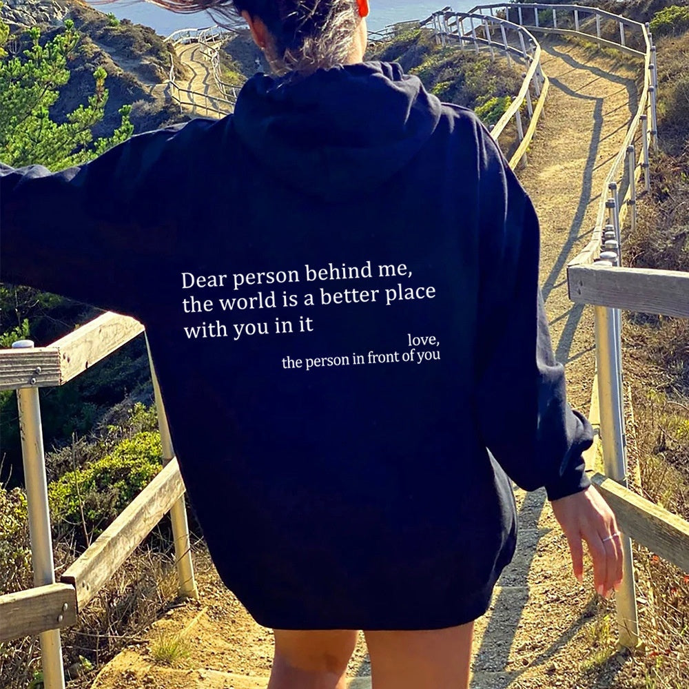 Dear Person Behind Me,the World Is A Better Place,with You In It,love,the Person In Front Of You,Women's Plush Letter Printed Kangaroo Pocket Drawstring Printed Hoodie Unisex Trendy Hoodies-8