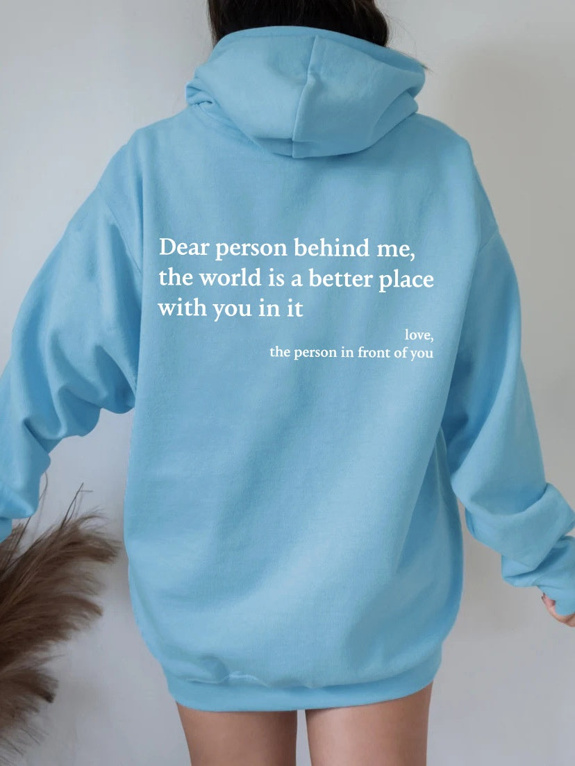 Dear Person Behind Me,the World Is A Better Place,with You In It,love,the Person In Front Of You,Women's Plush Letter Printed Kangaroo Pocket Drawstring Printed Hoodie Unisex Trendy Hoodies-17