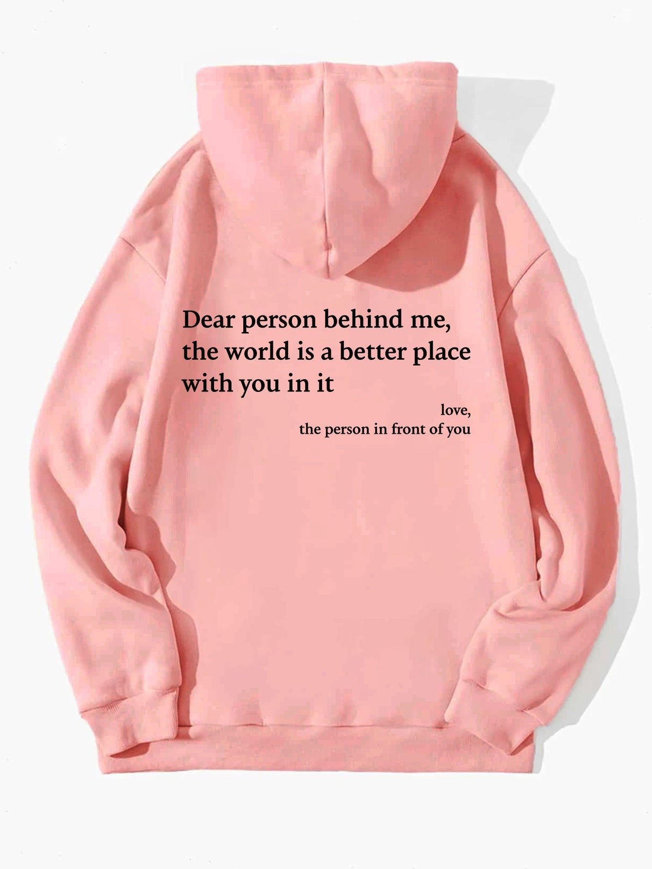 Dear Person Behind Me,the World Is A Better Place,with You In It,love,the Person In Front Of You,Women's Plush Letter Printed Kangaroo Pocket Drawstring Printed Hoodie Unisex Trendy Hoodies-14